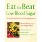 Low Blood Sugar: The Nutritional Plan to Overcome Hypoglycaemia, with 60 Recipes - Paperback