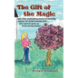 The Gift of the Magic: and other enchanting character-building stories for smart teenage girls who want to grow up to be strong women - Paperback