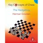 Key Concepts of Chess - Volume 1 - The Hedgehog - Paperback