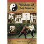 Wisdom of Taiji Masters: Insights into Cheng Man Ching's Art - Paperback