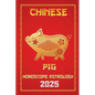 Pig Chinese Horoscope 2025 - Paperback