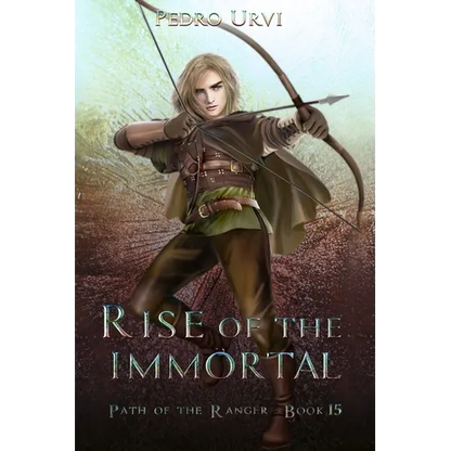 Rise of the Immortal: (Path of the Ranger Book 15) - Paperback