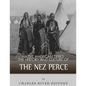Native American Tribes: The History and Culture of the Nez Perce - Paperback