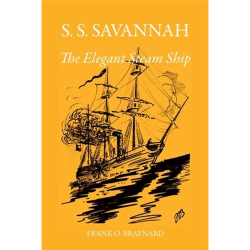S. S. Savannah, the Elegant Steam Ship - Paperback