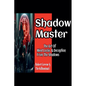 Shadow Master: The Art Of Mind Locks & Deception From The Shadows - Paperback