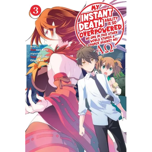 My Instant Death Ability Is So Overpowered, No One in This Other World Stands a Chance Against Me! --Ao--, Vol. 3 (Manga): Volume 3 - Paperback