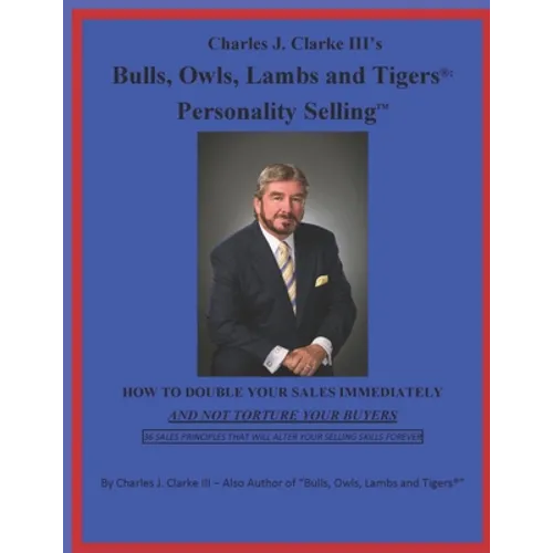 Bulls, Owls, Lambs and Tigers: Personality Selling - Paperback