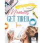 Mommies Get Tired, Too Mommy Bares Her True Emotions Diary Notebook Journal - Paperback