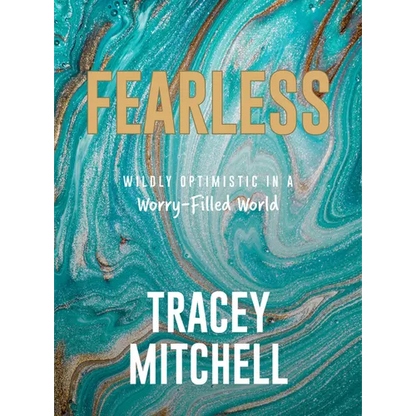 Fearless: Wildly Optimistic in a Worry-Filled World - Hardcover