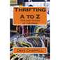 Thrifting A to Z: Buying and Selling for a Profit - Paperback