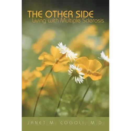 The Other Side: Living with Multiple Sclerosis - Paperback