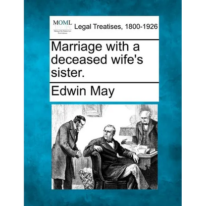 Marriage with a Deceased Wife's Sister. - Paperback
