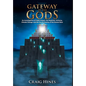 Gateway of the Gods: An Investigation of Fallen Angels, the Nephilim, Alchemy, Climate Change, and the Secret Destiny of the Human Race - Hardcover