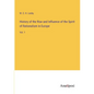 History of the Rise and Influence of the Spirit of Rationalism in Europe: Vol. 1 - Paperback