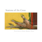 Stations of the Cross: Stations of the Cross: Reflections on the Stations of the Cross in paintings and words - Paperback