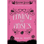 Coming Up Roses: A Cozy Mystery (with Dragons) - Paperback