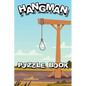 Hangman Puzzle Book: For Adults Smart Clever Kids Children Men Women All Ages Classic Puzzle Game - Paperback