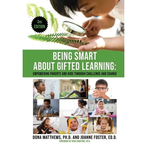 Being Smart about Gifted Learning: Empowering Parents and Kids Through Challenge and Change - Paperback