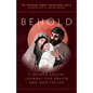 Behold: A Guided Advent Journal for Prayer and Meditation - Paperback