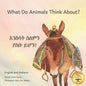 What Do Animals Think About?: Empathetic Questions For Ethiopian Animals in Amharic and English - Paperback