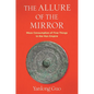 The Allure of the Mirror: Mass Consumption of Fine Things in the Han Empire - Hardcover