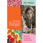 Seeing Baya: Portrait of an Algerian Artist in Paris - Hardcover