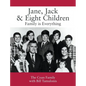 Jane, Jack & Eight Children: Family is Everything - Hardcover