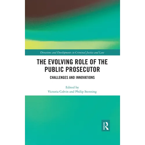 The Evolving Role of the Public Prosecutor: Challenges and Innovations - Paperback