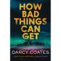 How Bad Things Can Get - Paperback