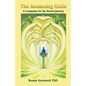 The Awakening Guide: A Companion for the Inward Journey - Paperback