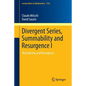 Divergent Series, Summability and Resurgence I: Monodromy and Resurgence - Paperback