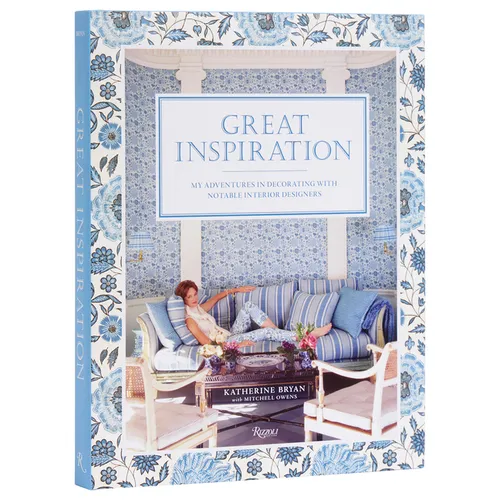 Great Inspiration: My Adventures in Decorating with Notable Interior Designers - Hardcover
