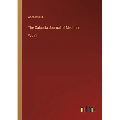 The Calcutta Journal of Medicine: Vol. VII - Paperback