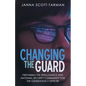 Changing the Guard: Preparing the Intelligence and National Security Community for the Generation Z Officer - Paperback