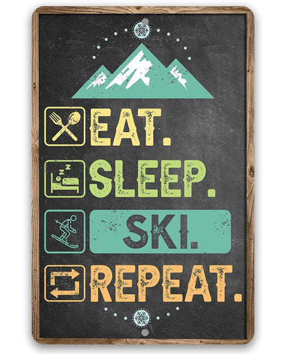 Eat Sleep Ski -  Metal Sign