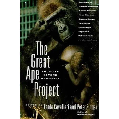 The Great Ape Project: Equality Beyond Humanity - Paperback
