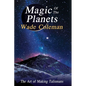 Magic of the Planets: The Art of Making Talismans - Paperback