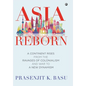 Asia Reborn: A Continent Rises from the Ravages of Colonialism and War to a New Dynamism - Hardcover