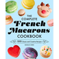 The Complete French Macarons Cookbook: 100 Classic and Creative Reciples - Hardcover