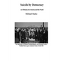 Suicide by Democracy: An Obituary for America and the World - Paperback