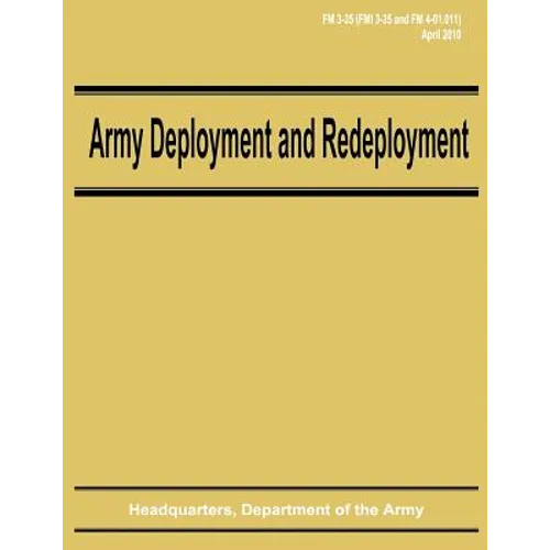 Army Deployment and Redeployment (FM 3-35) - Paperback