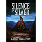 Silence is Silver - Hardcover