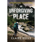 An Unforgiving Place - Hardcover