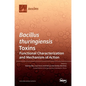Bacillus thuringiensis Toxins: Functional Characterization and Mechanism of Action - Hardcover