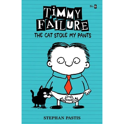 Timmy Failure: The Cat Stole My Pants - Hardcover