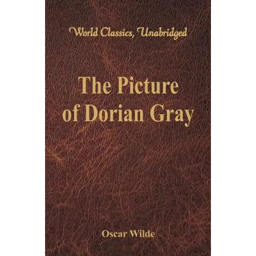 The Picture of Dorian Gray (World Classics, Unabridged) - Paperback