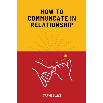 How to communicate in relataionship - Paperback