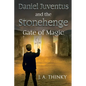 Daniel Juventus and the Stonehenge Gate of Magic - Paperback