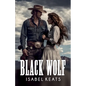 Black Wolf: A passionate romance in the Wild West - Paperback