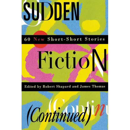 Sudden Fiction (Continued): 60 New Short-Short Stories (Revised) - Paperback
